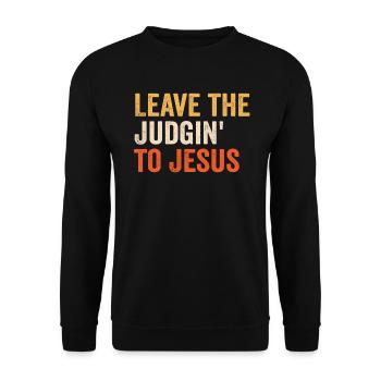Leave The Judgin' To Jesus - Unisex Sweatshirt - black - Front - Alina (178cm) & Michal (187cm)