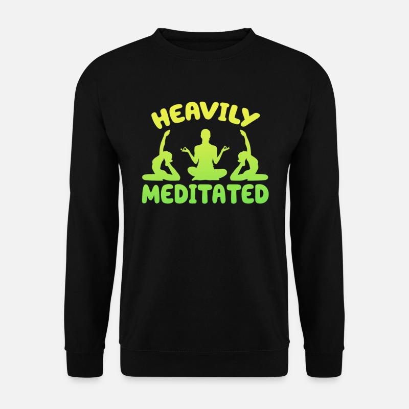 Stark meditiert - Unisex Pullover - Schwarz