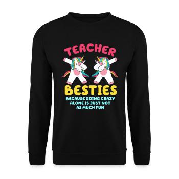 Teacher Besties Because Going Crazy - Unisex Sweatshirt - black - Front - Alina (178cm) & Michal (187cm)