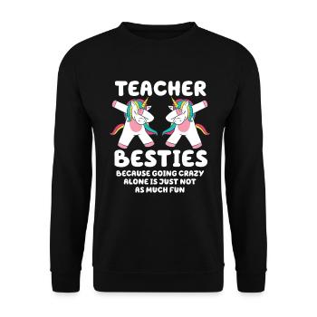 Teacher Besties Because Going Crazy - Unisex Sweatshirt - black - Front - Alina (178cm) & Michal (187cm)
