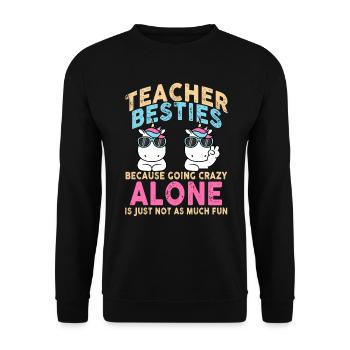 Teacher Besties Because Going Crazy - Unisex Sweatshirt - black - Front - Alina (178cm) & Michal (187cm)
