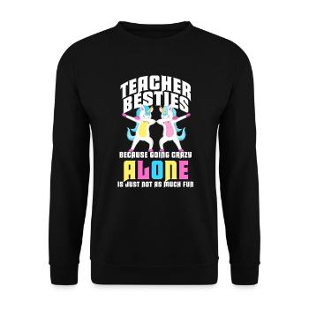 Les meilleurs amis des enseignants parce qu’ils deviennent fous - Sweat-shirt Unisexe - noir - Devant - Alina (178cm) & Michal (187cm)