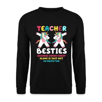 Teacher Besties Because Going Crazy - Unisex Sweatshirt - black - Front - Alina (178cm) & Michal (187cm)