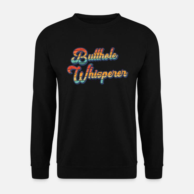 Butthole Whisperer - Unisex Sweatshirt - black