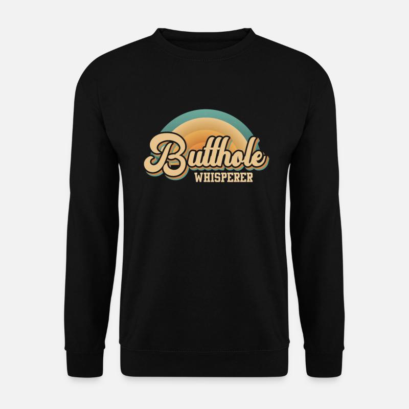 Butthole Whisperer - Unisex Sweatshirt - black