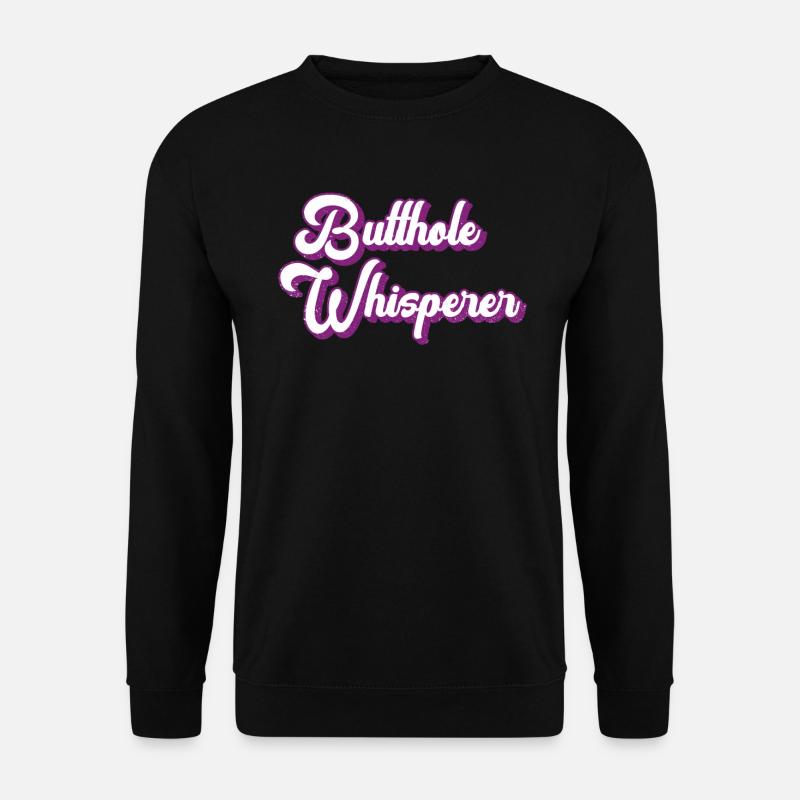 Butthole Whisperer - Unisex Sweatshirt - black