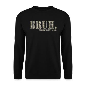 Bruh Formerly Known As Dad - Unisex Sweatshirt - black - Front - Alina (178cm) & Michal (187cm)