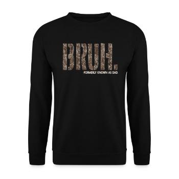Bruh Formerly Known As Dad - Unisex Sweatshirt - black - Front - Alina (178cm) & Michal (187cm)