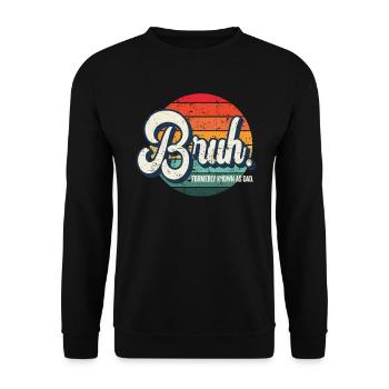 Bruh Formerly Known As Dad - Unisex Sweatshirt - black - Front - Alina (178cm) & Michal (187cm)