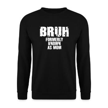 Bruh, früher bekannt als Mama - Unisex Pullover - Schwarz - Vorne - Alina (178cm) & Michal (187cm)