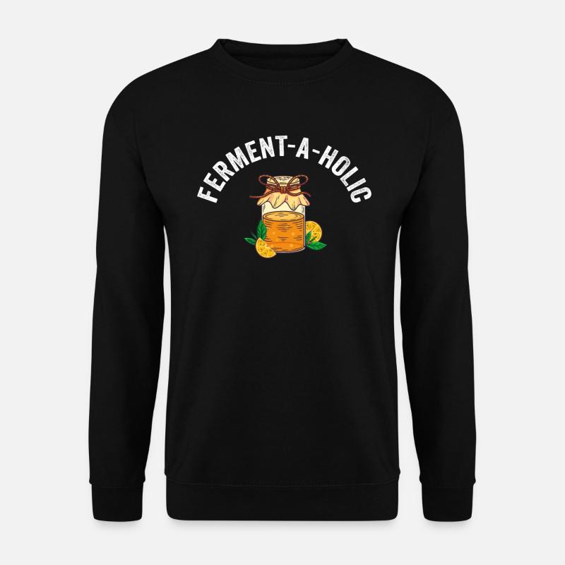 Ferment-A-Holic Kombucha Lover - Unisex Sweatshirt - black