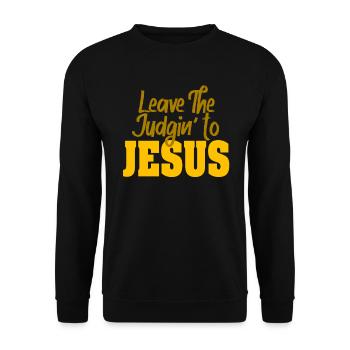 Überlassen Sie das Urteil Jesus - Unisex Pullover - Schwarz - Vorne - Alina (178cm) & Michal (187cm)