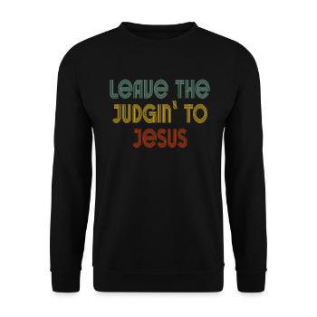 Leave The Judgin' To Jesus - Unisex Sweatshirt - black - Front - Alina (178cm) & Michal (187cm)