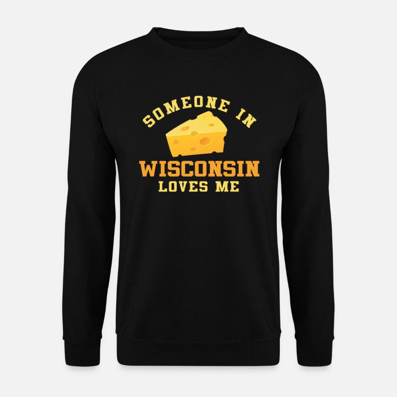 Jemand in Wisconsin liebt mich - Unisex Pullover - Schwarz