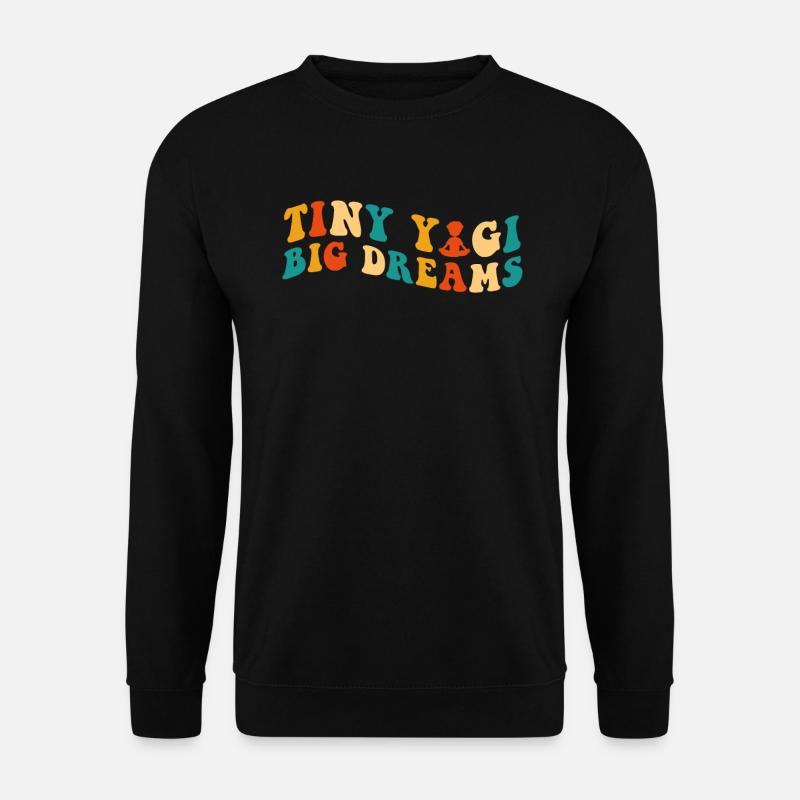 Tiny Yogi Big Dreams Meditation - Unisex Pullover - Schwarz