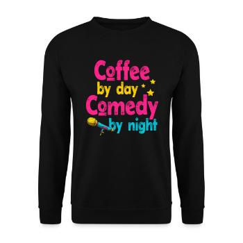 Kaffee bei Tag Komödie bei Nacht Komiker - Unisex Pullover - Schwarz - Vorne - Alina (178cm) & Michal (187cm)