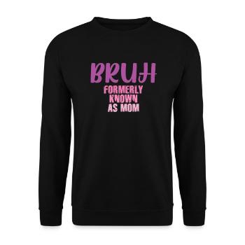 Bruh, früher bekannt als Mama - Unisex Pullover - Schwarz - Vorne - Alina (178cm) & Michal (187cm)