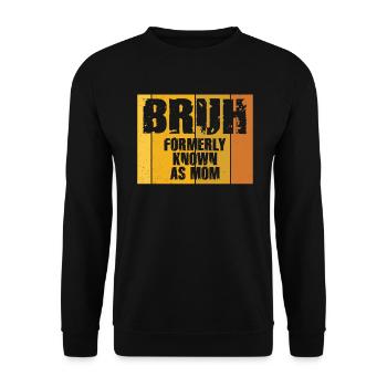 Bruh, früher bekannt als Mama - Unisex Pullover - Schwarz - Vorne - Alina (178cm) & Michal (187cm)