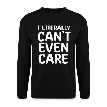I Literally Cant Even Care - Unisex Sweatshirt - black - Front - Alina (178cm) & Michal (187cm)