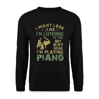 I Might Look Like I Am Listening Piano - Unisex Sweatshirt - black - Front - Alina (178cm) & Michal (187cm)