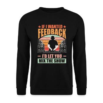 If I Wanted Feedback Sound Engineer - Unisex Sweatshirt - black - Front - Alina (178cm) & Michal (187cm)