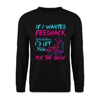If I Wanted Feedback Sound Engineer - Unisex Sweatshirt - black - Front - Alina (178cm) & Michal (187cm)