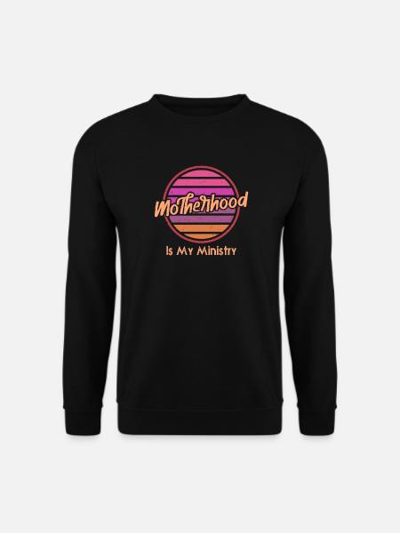La maternité est mon ministère - Sweat-shirt Unisexe - noir
