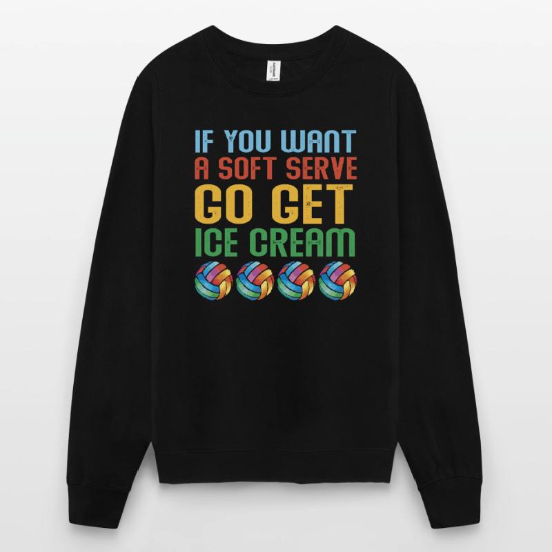 Wenn Sie ein Softeis wollen, holen Sie sich Eis Unisex Pullover