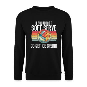 Wenn Sie ein Softeis wollen, holen Sie sich Eis - Unisex Pullover - Schwarz - Vorne - Alina (178cm) & Michal (187cm)