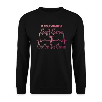 Wenn Sie ein Softeis wollen, holen Sie sich Eis - Unisex Pullover - Schwarz - Vorne - Alina (178cm) & Michal (187cm)