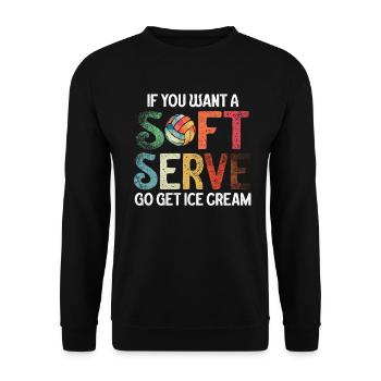 Wenn Sie ein Softeis wollen, holen Sie sich Eis - Unisex Pullover - Schwarz - Vorne - Alina (178cm) & Michal (187cm)
