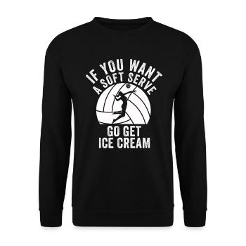 Wenn Sie ein Softeis wollen, holen Sie sich Eis - Unisex Pullover - Schwarz - Vorne - Alina (178cm) & Michal (187cm)