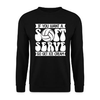 Wenn Sie ein Softeis wollen, holen Sie sich Eis - Unisex Pullover - Schwarz - Vorne - Alina (178cm) & Michal (187cm)