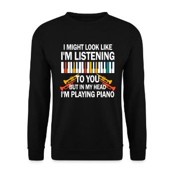 I Might Look Like I Am Listening Piano - Unisex Sweatshirt - black - Front - Alina (178cm) & Michal (187cm)