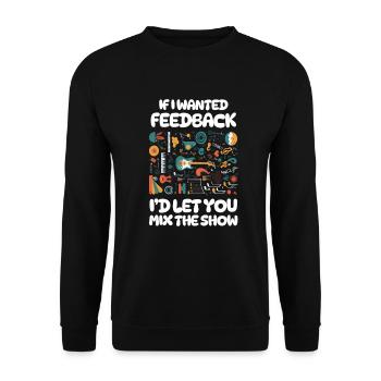 Si je voulais un ingénieur du son en retour - Sweat-shirt Unisexe - noir - Devant - Alina (178cm) & Michal (187cm)
