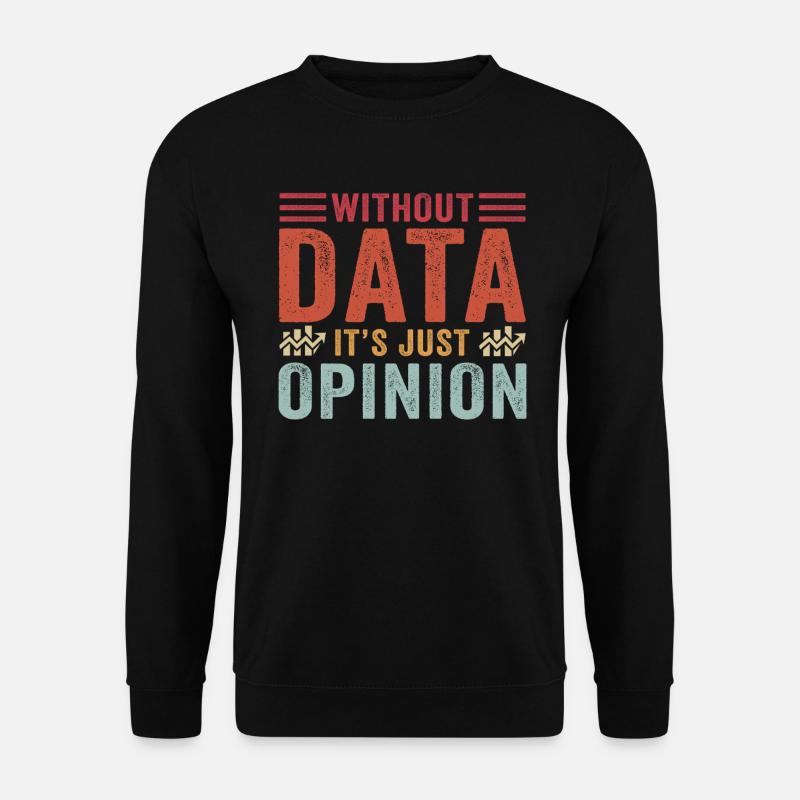 Funny Data Enthusiast Design - Unisex Sweatshirt - black