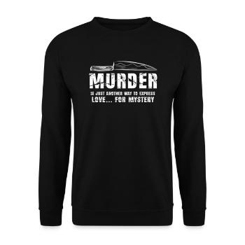 Mord ist nur eine andere Art, sich auszudrücken - Unisex Pullover - Schwarz - Vorne - Alina (178cm) & Michal (187cm)