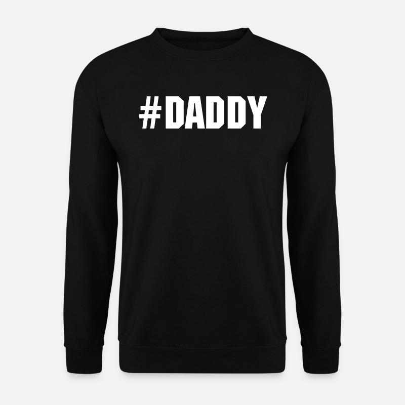 Daddy - Unisex Sweatshirt - black