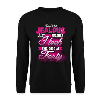 40 - Geburtstag - Don't be jealous - EN - Unisex Sweatshirt - black - Front - Alina (178cm) & Michal (187cm)