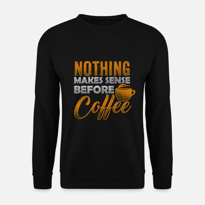 Coffee - Unisex Pullover - Schwarz