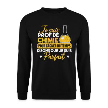 Je suis prof de chimie, je suis parfait - Sweat-shirt Unisexe - noir - Devant - Alina (178cm) & Michal (187cm)