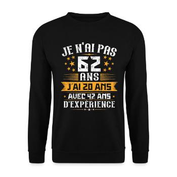 Je n'ai pas 62 ans, Cadeau d'anniversaire 62 ans - Sweat-shirt Unisexe - noir - Devant - Alina (178cm) & Michal (187cm)