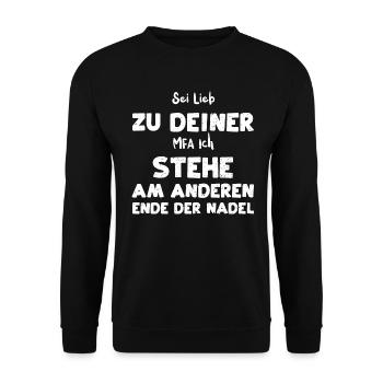 Sei Lieb Zu Deiner MFA Ich Stehe... - Unisex Pullover - Schwarz - Vorne - Alina (178cm) & Michal (187cm)