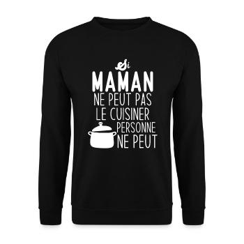Si maman ne peut pas le cuisiner personne ne peut - Sweat-shirt Unisexe - noir - Devant - Alina (178cm) & Michal (187cm)