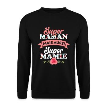 Super Maman mais aussi super Mamie - Sweat-shirt Unisexe - noir - Devant - Alina (178cm) & Michal (187cm)