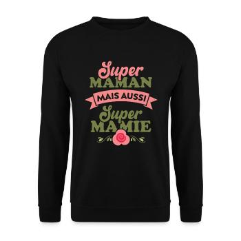 Super Maman mais aussi super Mamie - Sweat-shirt Unisexe - noir - Devant - Alina (178cm) & Michal (187cm)