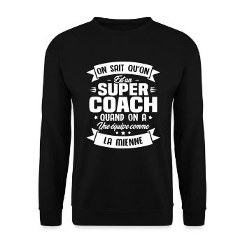 On sait qu'on est un super coach - Sweat-shirt Unisexe - noir - Devant - Alina (178cm) & Michal (187cm)