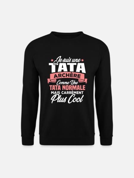 Je suis une tata archère - Sweat-shirt Unisexe - noir