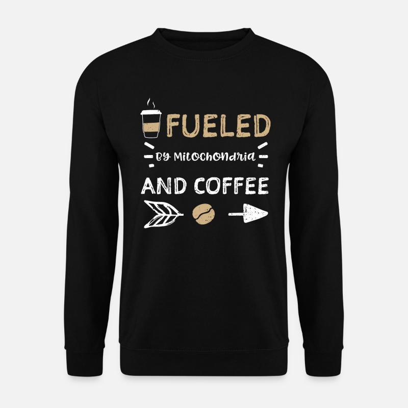 Fueled By Mitochondria And Coffee - Unisex Sweatshirt - black