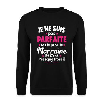 Pas parfaite mais je suis Marraine - Sweat-shirt Unisexe - noir - Devant - Alina (178cm) & Michal (187cm)